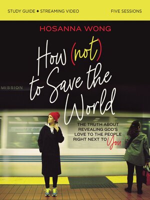 cover image of How (Not) to Save the World Bible Study Guide plus Streaming Video